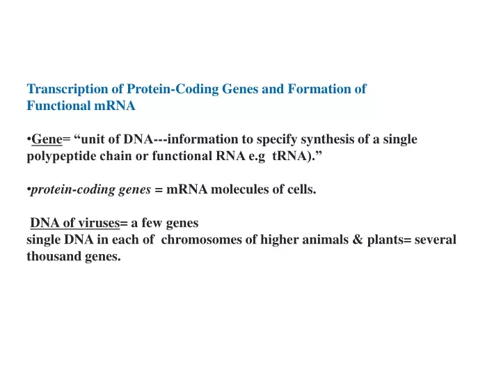 transcription of protein coding genes