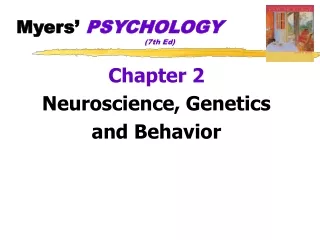 Myers’  PSYCHOLOGY 				(7th Ed)