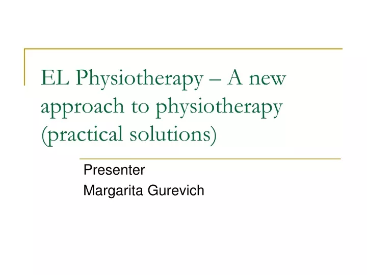 el physiotherapy a new approach to physiotherapy practical solutions
