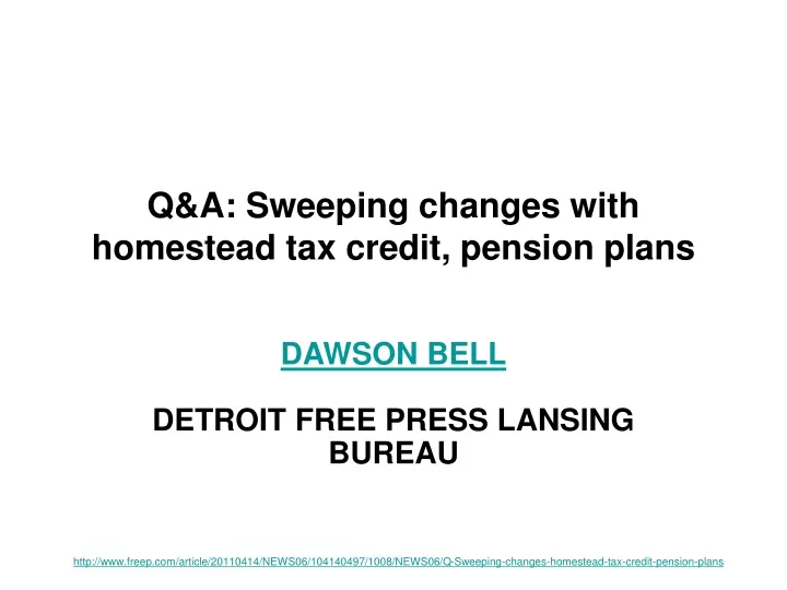 q a sweeping changes with homestead tax credit pension plans
