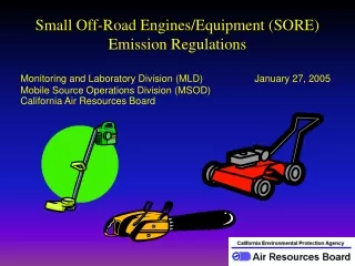 Small Off-Road Engines/Equipment (SORE)  Emission Regulations