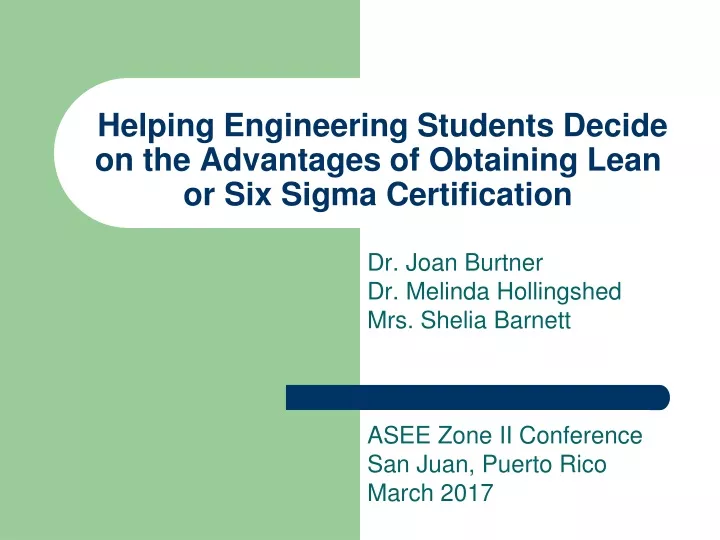 helping engineering students decide on the advantages of obtaining lean or six sigma certification