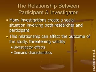 The Relationship Between Participant &amp; Investigator