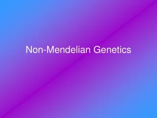 Non-Mendelian Genetics