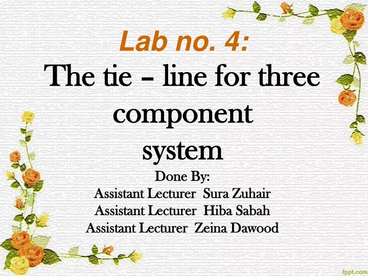 lab no 4 the tie line for three component system
