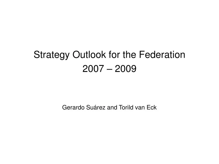 strategy outlook for the federation 2007 2009