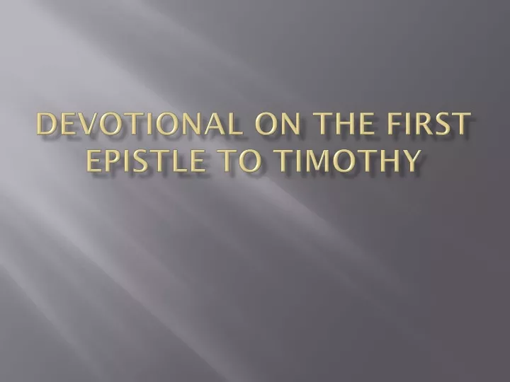 devotional on the first epistle to timothy