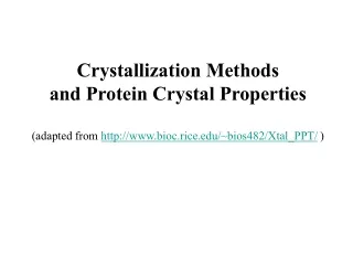 Crystallization Methods  and Protein Crystal Properties