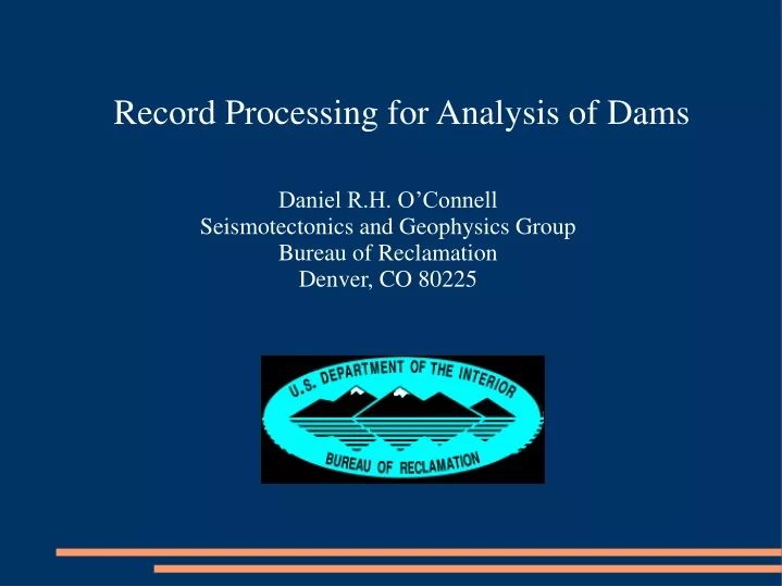 record processing for analysis of dams
