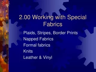 2.00 Working with Special Fabrics