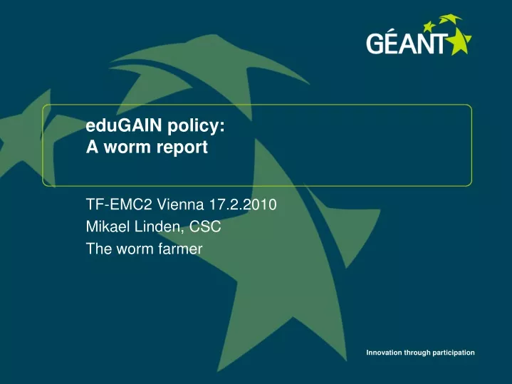 edugain policy a worm report