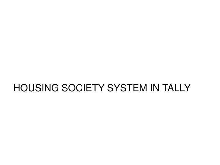 housing society system in tally