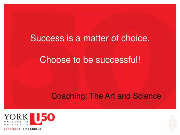 success is a matter of choice choose to be successful