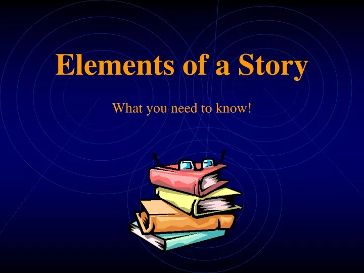 Ppt Elements Of A Story Powerpoint Presentation Free Download Id