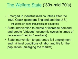 The Welfare State  (’30s-mid 70’s)