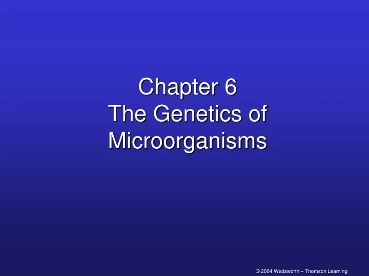 chapter 6 the genetics of microorganisms