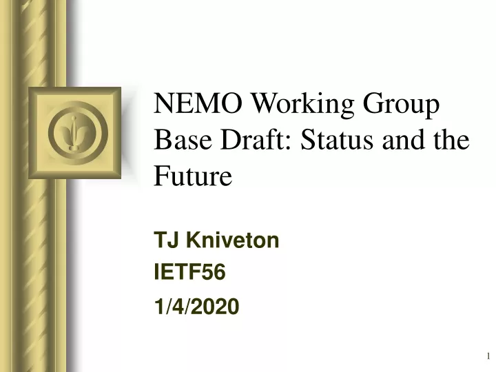 nemo working group base draft status and the future