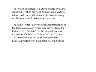 The &quot;witch of Agnesi&quot; is a curve studied by Maria