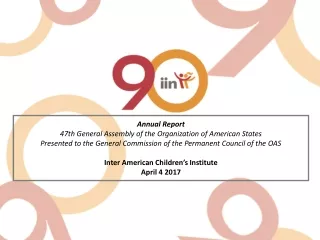 Annual Report  47th General Assembly of the Organization of American States