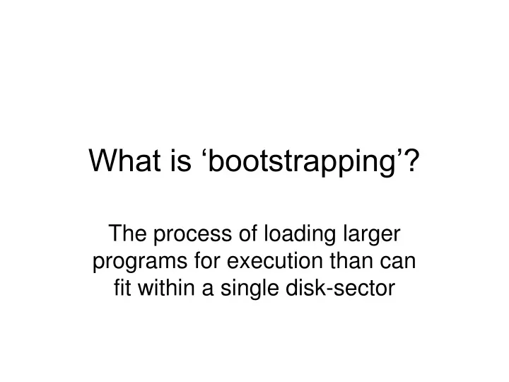 what is bootstrapping