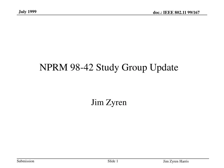 nprm 98 42 study group update jim zyren