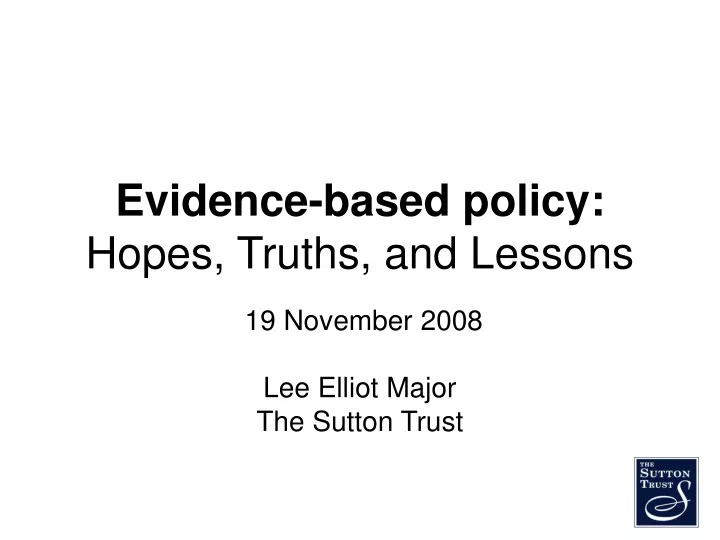 evidence based policy hopes truths and lessons