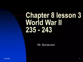 Chapter 8 lesson 3 World War II 235 - 243
