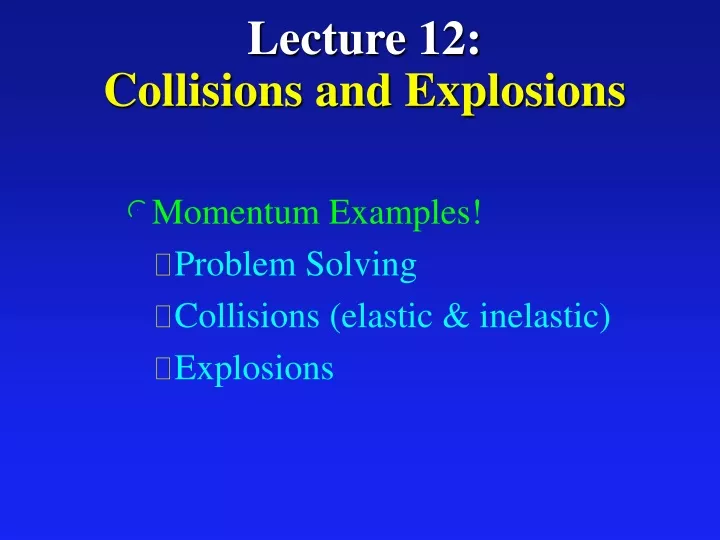 lecture 12 collisions and explosions