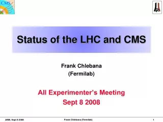 Status of the LHC and CMS