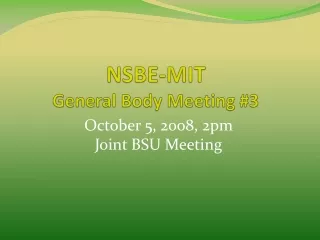 NSBE-MIT General Body Meeting #3