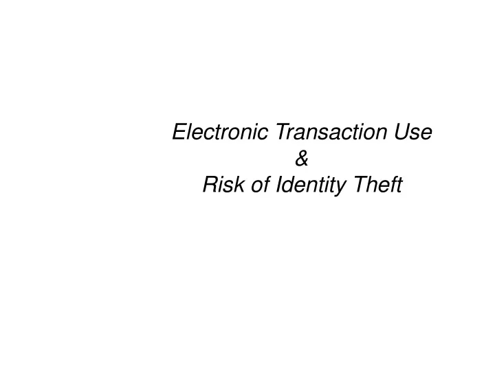 electronic transaction use risk of identity theft