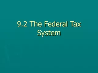 9.2 The Federal Tax System