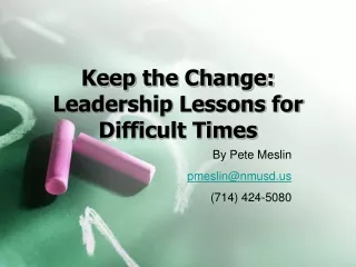 Keep the Change: Leadership Lessons for Difficult Times