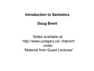 Slides available at:  ucalgary/~dabrent under  “Material from Guest Lectures”