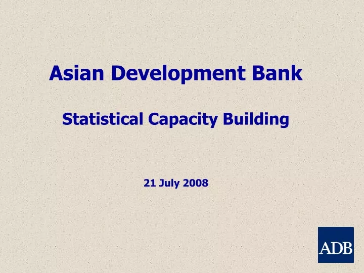 asian development bank statistical capacity building 21 july 2008