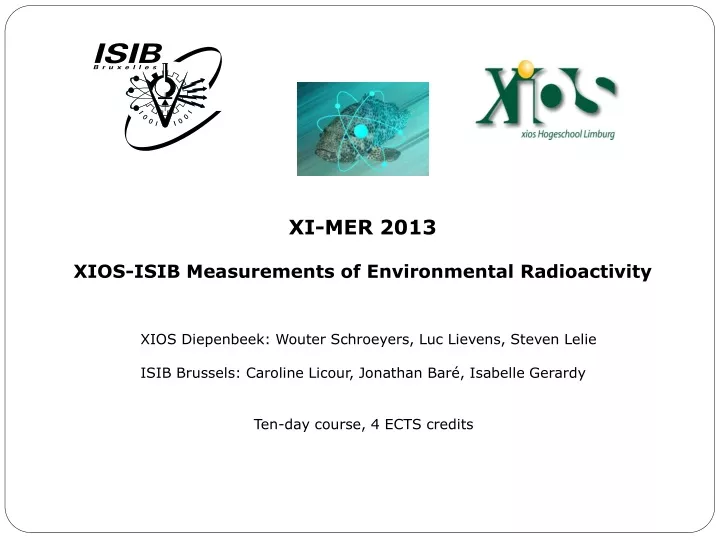 xi mer 2013 xios isib measurements