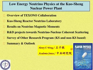 Low Energy Neutrino Physics at the Kuo-Sheng Nuclear Power Plant