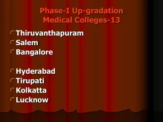 Phase-I Up-gradation Medical Colleges-13