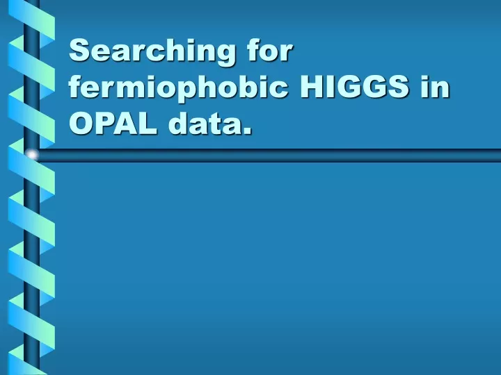 searching for fermiophobic higgs in opal data