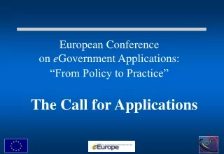 European Conference  on  e Government Applications: “From Policy to Practice”