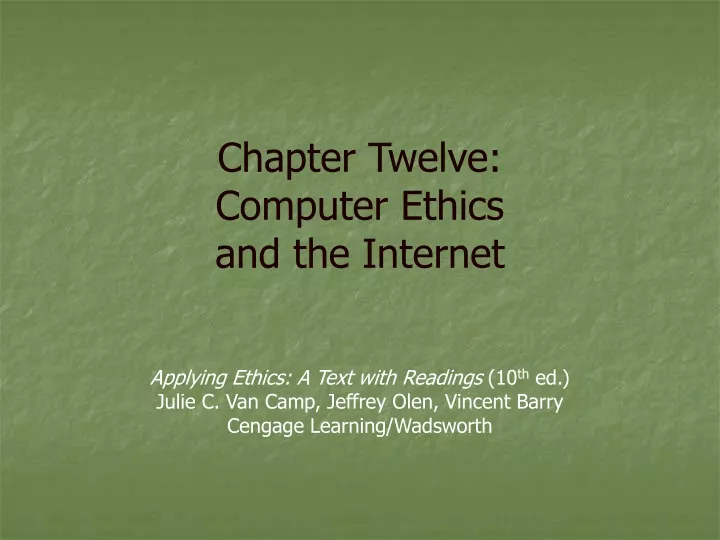 chapter twelve computer ethics and the internet