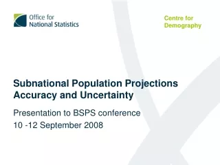 Subnational Population Projections Accuracy and Uncertainty