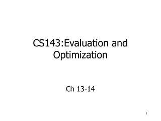 CS143:Evaluation and Optimization