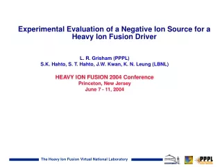 Experimental Evaluation of a Negative Ion Source for a Heavy Ion Fusion Driver