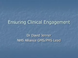 Ensuring Clinical Engagement
