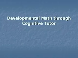 Developmental Math through Cognitive Tutor