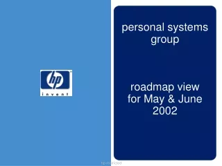 personal systems group roadmap view for May &amp; June 2002
