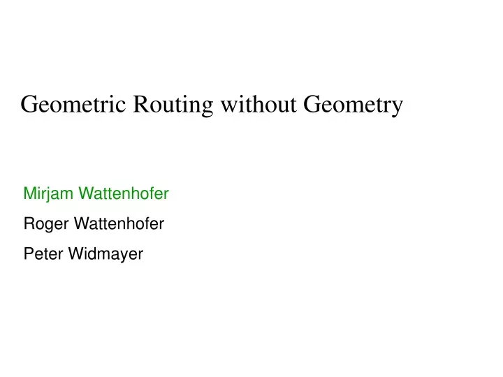 geometric routing without geometry