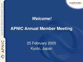 Welcome! APNIC Annual Member Meeting