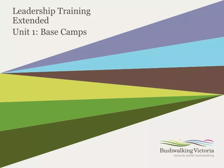 leadership training extended unit 1 base camps